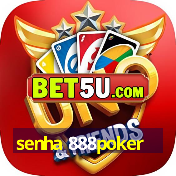 senha 888poker